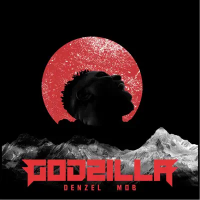 Listen to Godzilla - Single by Denzel Mob