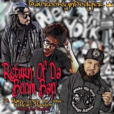 Return of Da Boom Bap (feat. Mark Seven Da Issue & Mealz Madison) - Single