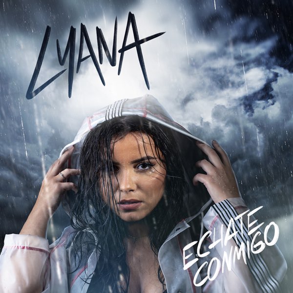 Echate Conmigo (Radio Edit) - Single by Lyana on Apple Music