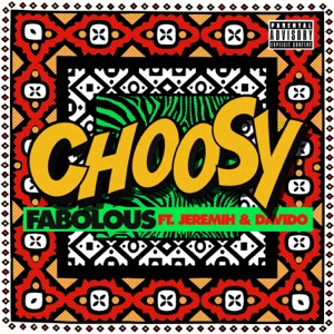Choosy (feat. Jeremih & Davido) - Single