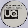 DJ Jus-Ed vs Fred P. Real House Music... - EP