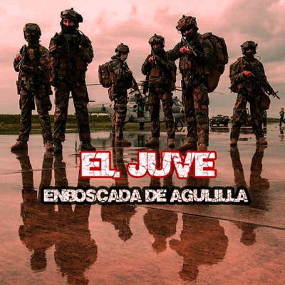 El Juve (Emboscada de Agulilla) - Single