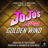 JoJo's Bizarre Adventure: Golden Wind: Giorno's Theme: Il Vento D'Oro: Main Theme - Geek Music