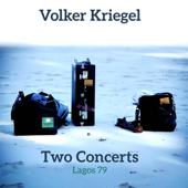 Two Concerts, Pt. 1 (Live, Lagos, 1979) - Volker Kriegel & Mild Maniac Orchestra