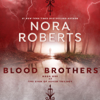 Blood Brothers: Sign of Seven, Book 1 (Unabridged) - Nora Roberts