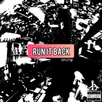 Run It Back - Single - ZPLUTO
