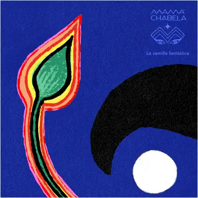 La Semilla Fantástica - Single - Mamá Chabela