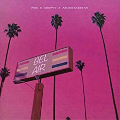 Bel-Air (feat. Arash Saretan & PDC) - Single