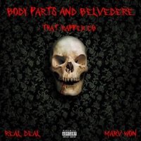 Body Parts & Belvedere (feat. Marv Won & Real Deal) - Single - That Rapper CB