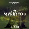 Marry You (feat. X - One) - Single