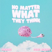 No Matter What They Think (feat. Kouny) artwork