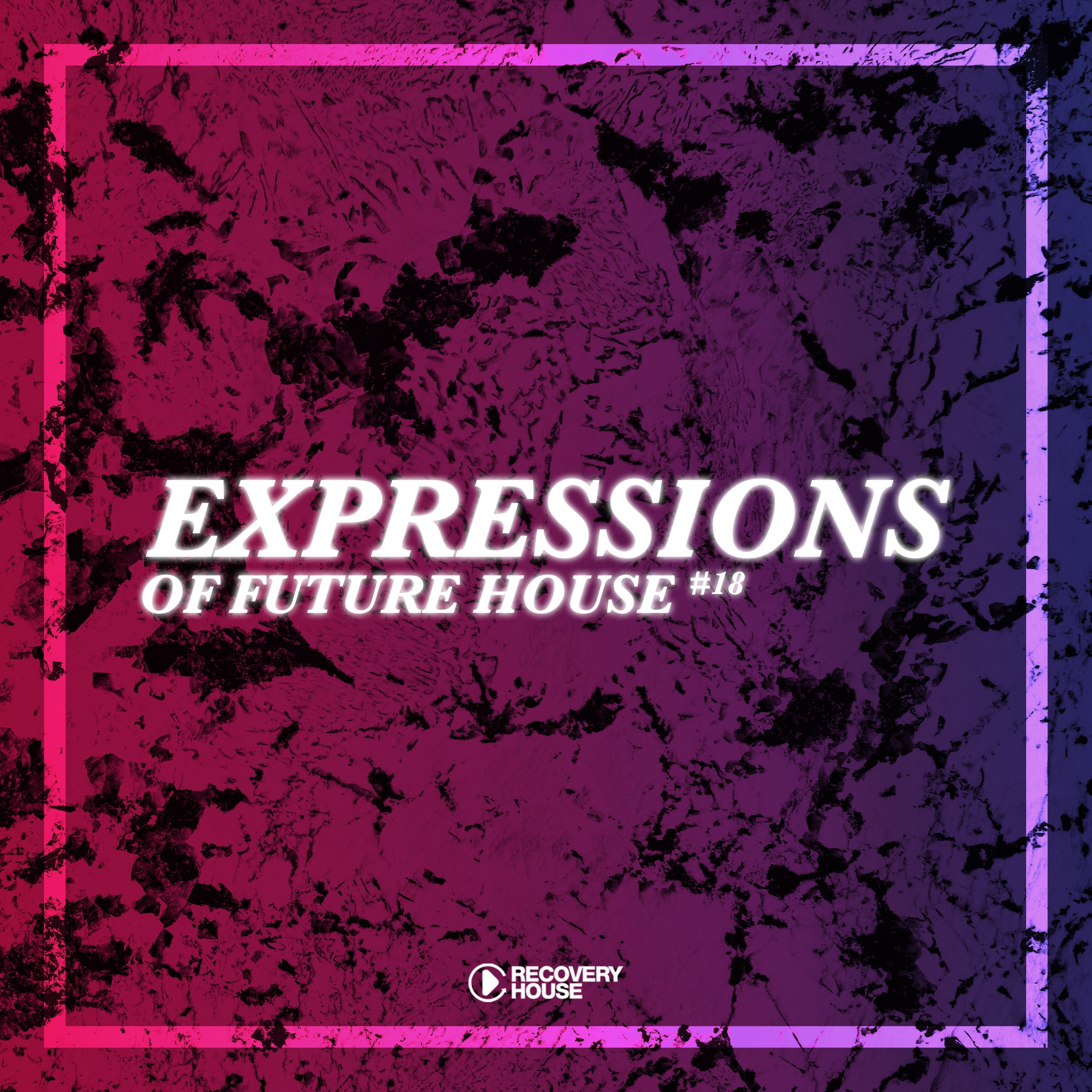 Expressions of Future House, Vol. 18