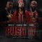 Push It (feat. Yowda) - Cadillac Mike & Tricky P lyrics