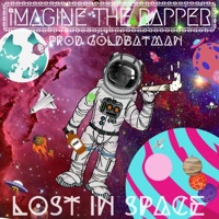 Lost in Space (feat. Goldbatman) - Single - Imagine the Rapper