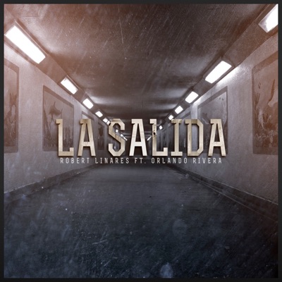 La Salida (feat. Orlando Rivera) - Single