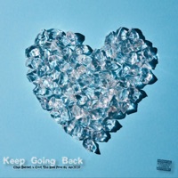 Keep Going Back - Single - Chuk Diesel & Cool Tha Kidd