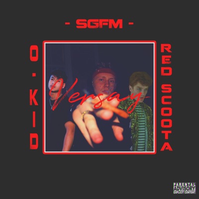 Sgfm (feat. 0-Kid & Red Scoota) - Single