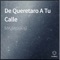 De Queretaro a Tu Calle (feat. Enano) - Mk Moskis lyrics