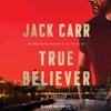 True Believer (Unabridged) - Jack Carr