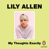 My Thoughts Exactly - Lily Allen