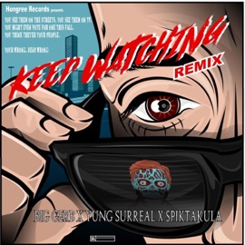 Watching Me (feat. Spiktakula & Big Gerb) [Remix] Yung Surreal