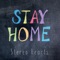 Stay Home - Stereo Hearts lyrics
