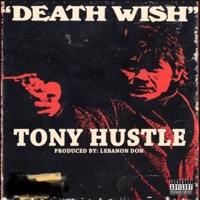 Death Wish - Single - Tony Hustle