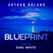 Blueprint (feat. Earl White) - Arthur Roland lyrics