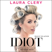 Idiot (Unabridged) - Laura Clery Cover Art