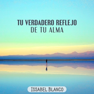 Tu Verdadero Reflejo de tu Alma