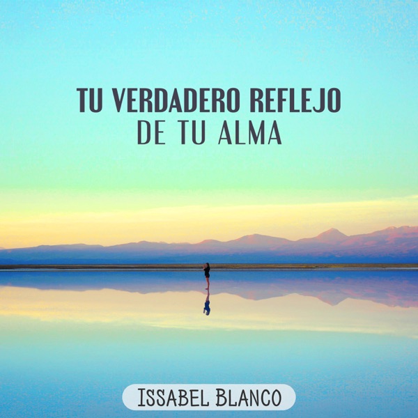 Tu Verdadero Reflejo de tu Alma