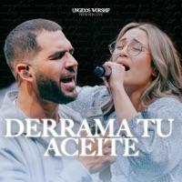 Derrama Tu Aceite (En Vivo) - Single - Ungidos Worship