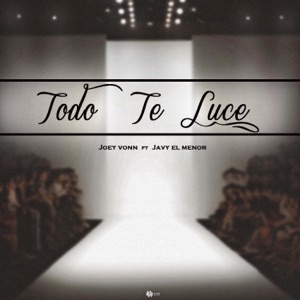 Todo Te Luce (feat. Javy el Menor)