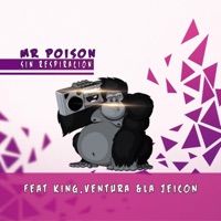 Sin Respiracion (feat. King, ventura & la Jeicon) - Single - Mr. Poison