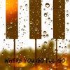 Where You Go I'll Go - Single