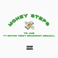 Money Steps (feat. Ty British, Teddy Bruckshot & MegaMill) - Single - Yo Jus'
