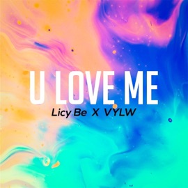 U Love Me Licy-Be & Lil Visionary