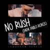 No Rush (Papa Pablo Remix) - Single