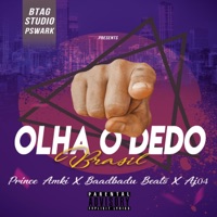 Olha O Dedo Brasil (feat. Baadbadu Beats & Aj04) - Single - PRINCE AMKI