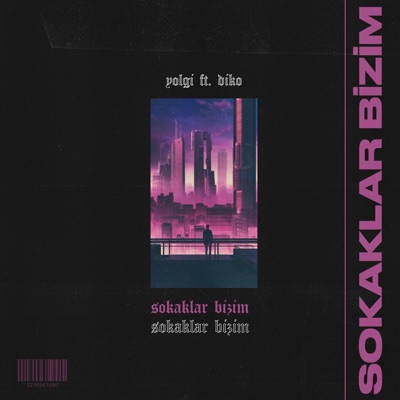 Sokaklar Bizim (feat. Diko) - Single