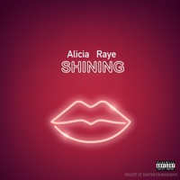 Shining - Single - Alicia Raye