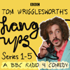 Tom Wrigglesworth's Hang Ups: Series 1-5 - Tom Wrigglesworth, James Kettle & Miles Jupp