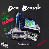 Da Bank (Remix) - Single - Video 4.0