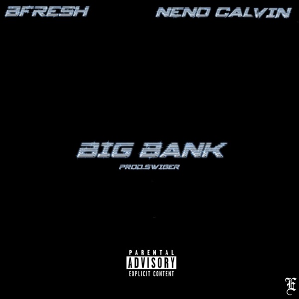 Big Bank (feat. Neno Calvin)
