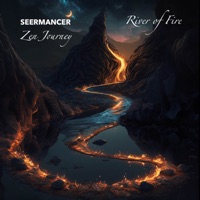 River of Fire - Single - Seermancer & Zen Journey