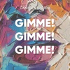 Gimme! Gimme! Gimme! - Single, 2019