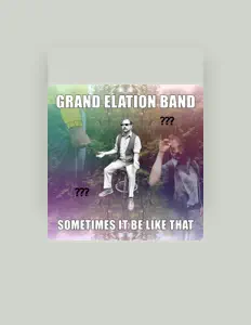 Listen to Grand Elation Band, watch music videos, read bio, see tour dates & more!