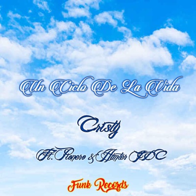 Un Ciclo de la Vida (feat. Pionero & Hunter JDC) - Single