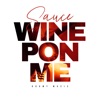 Wine Pon Me - Single