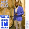 Micfulness, Vol. 8: Nigel in Napa